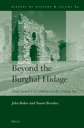 Beyond the Burghal Hidage: Anglo-Saxon Civil Defence in the Viking Age