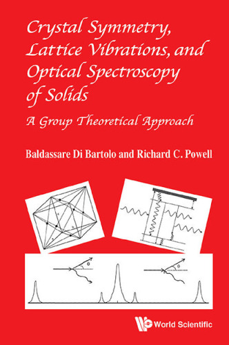 Crystal Symmetry, Lattice Vibrations and Optical Spectroscopy of Solids: A Group Theoretical Approach