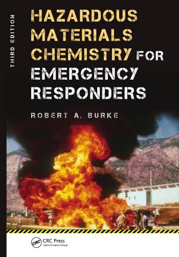 Hazardous Materials Chemistry for Emergency Responders, Third Edition