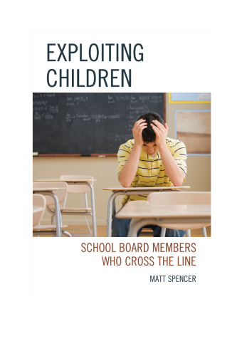 Exploiting Children: School Board Members Who Cross The Line