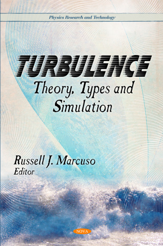 Turbulence: Theory, Types and Simulation: Physics Research and Technology