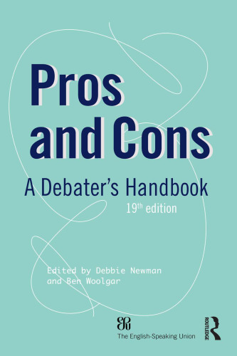 Pros and Cons: A Debaters Handbook
