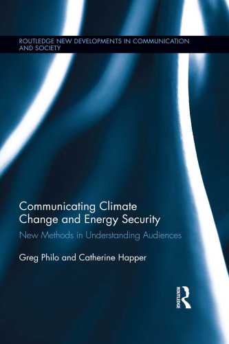 Communicating Climate Change and Energy Security: New Methods in Understanding Audiences