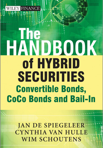 The Handbook of Hybrid Securities: Convertible Bonds, CoCo Bonds and Bail-In
