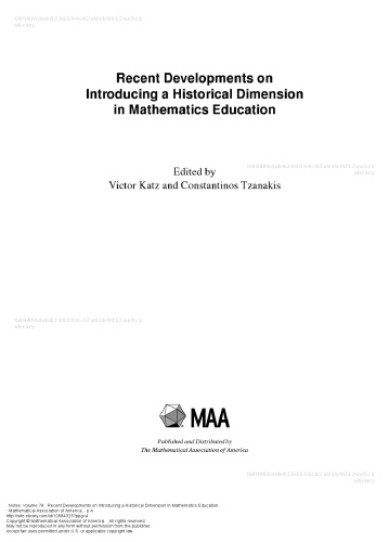 Recent Developments on Introducing a Historical Dimension in Mathematics Education  Electronic ISBN: 9781614443001  Print ISBN: 9780883851883