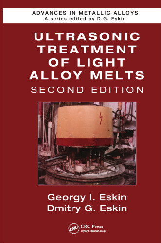 Ultrasonic Treatment of Light Alloy Melts, Second Edition