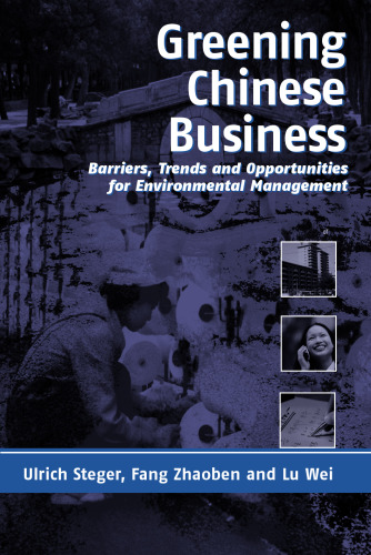 Greening Chinese Business: Barriers, Trends and Opportunities for Environmental Management