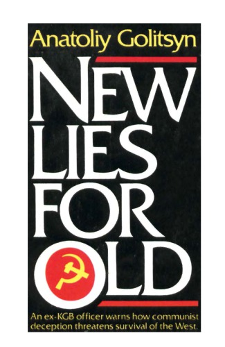 New Lies For Old - The Communist Strategy of Deception and Disinformation