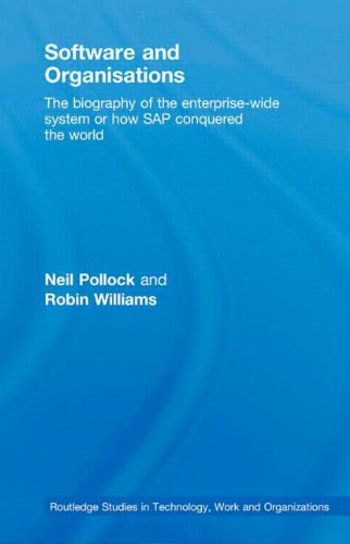 Software and Organisations: The Biography of the Enterprise-Wide System or How SAP Conquered the World