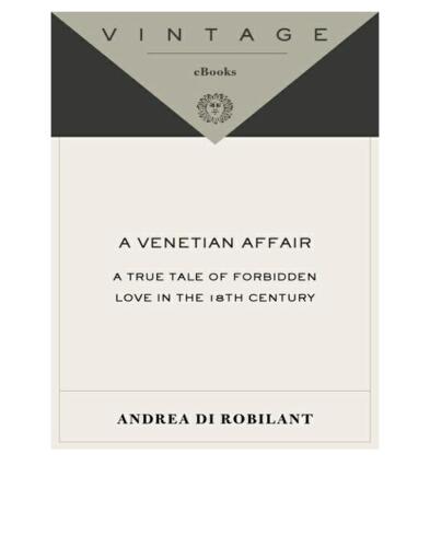 A Venetian affair: a true story of impossible love in the eighteenth century