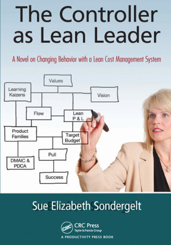 The Controller as Lean Leader: A Novel on Changing Behavior with a Lean Cost Management System