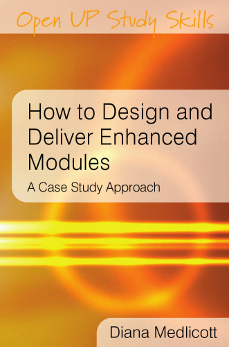 How to Design and Deliver Enhanced Modules: A Case Study Approach