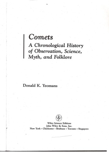 Comets: A Chronological History of Observation, Science, Myth, and Folklore  ISBN-10: 0471610119 ISBN-13: 978-0471610113