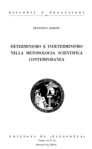 Determinismo e indeterminismo nella metodologia scientifica contemporanea