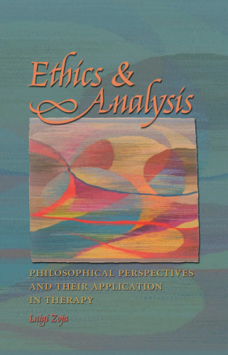 Ethics and Analysis: Philosophical Perspectives and Their Application in Therapy