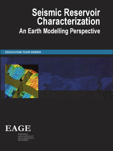Seismic Reservoir Characterization: An Earth Modelling Perspective