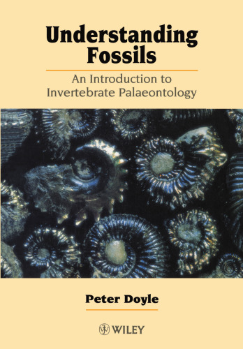 Understanding Fossils: An Introduction to Invertebrate Palaeontology