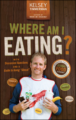 Where Am I Eating An Adventure Through the Global Food Economy
