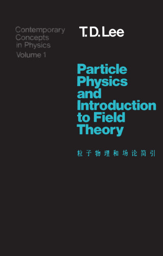 Particle Physics and Introduction to Field Theory