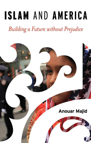 Islam and America: Building a Future without Prejudice
