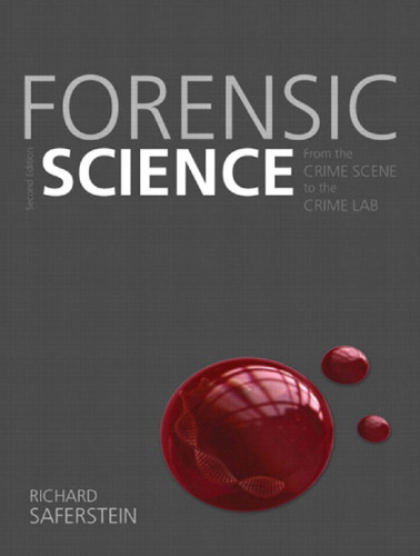Forensic Science: From the Crime Scene to the Crime Lab