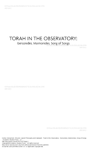 Torah in the Observatory: Gersonides, Maimonides, Song of Songs  ISBN-10: 1934843806 ISBN-13: 978-1934843802