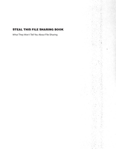 Steal this file sharing book: what they won't tell you about file sharing