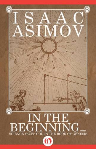 In the Beginning: Science Faces God in the Book of Genesis