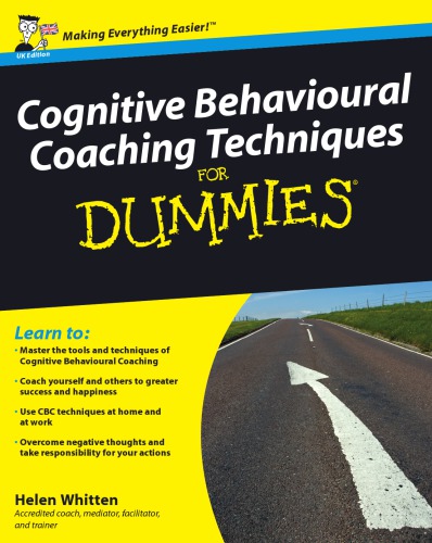 Cognitive Behavioural Coaching Techniques For Dummies