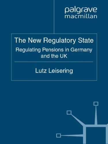 The New Regulatory State: Regulating Pensions in Germany and the UK