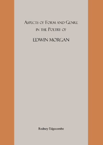 Aspects of Form and Genre in the Poetry of Edwin Morgan