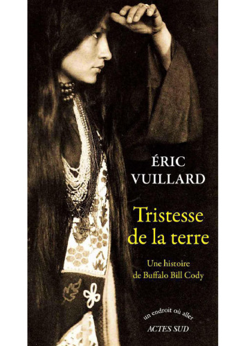Tristesse de la Terre : Une histoire de Buffalo Bill Cody