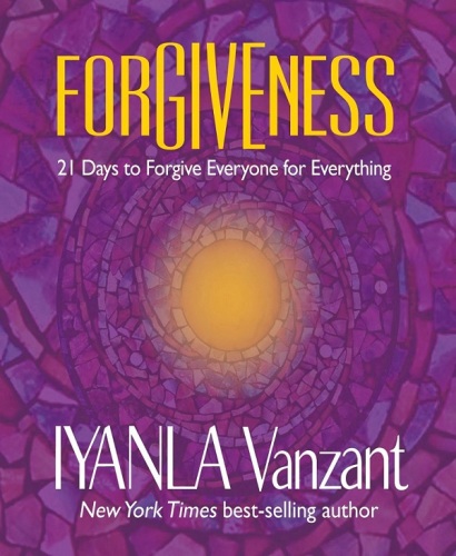 Forgiveness: 21 Days to Forgive Everyone for Everything