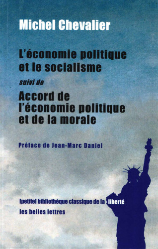 L'économie politique et le socialisme (1849), suivi de Accord entre l'économie politique et la morale (1850)