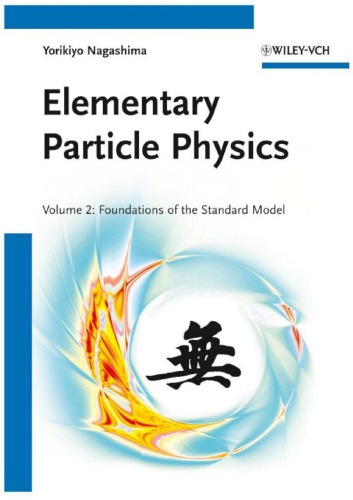 Elementary Particle Physics: Foundations of the Standard Model V2