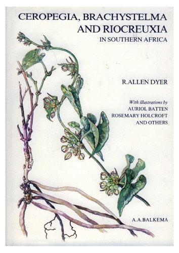 Ceropegia, Brachystelma and Riocreuxia in Southern Africa: With Illustrations