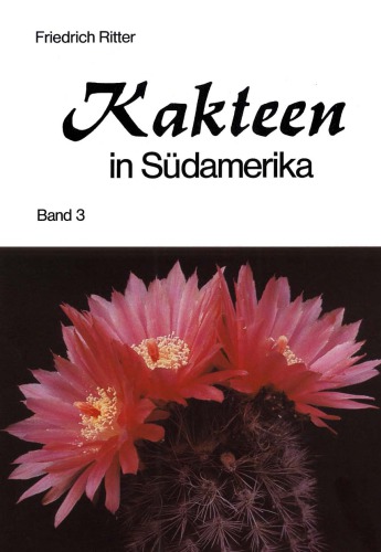 Kakteen in Südamerika Bd. 3. Chile