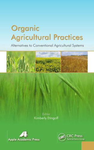 Organic Agricultural Practices: Alternatives to Conventional Agricultural Systems