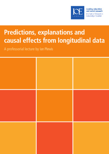 Predictions, Explanations and Causal Effects from Longitudinal Data