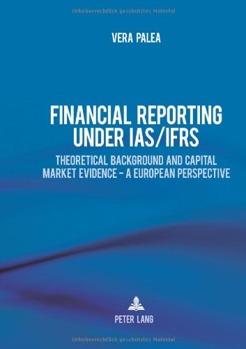 Financial Reporting under IAS/IFRS: Theoretical Background and Capital Market Evidence - A European Perspective