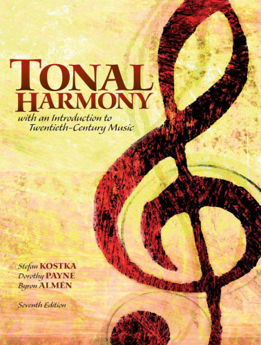 Tonal Harmony With an Introduction to Twentieth-Century Music