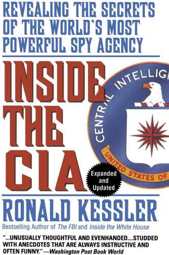 Inside the CIA: Revealing the Secrets of the World's Most Powerful Spy Agency