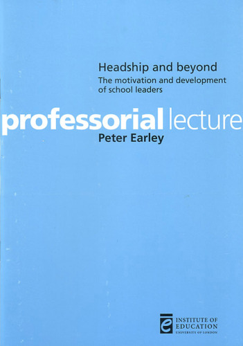 Headship and Beyond: The Motivation and Development of School Leaders