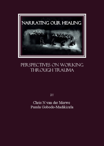 Narrating our Healing: Perspectives on Working through Trauma