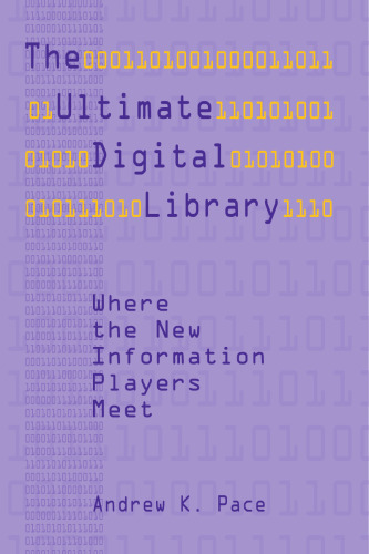 The ultimate digital library: where the new information players meet