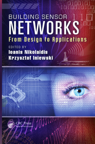 Building Sensor Networks: From Design to Applications