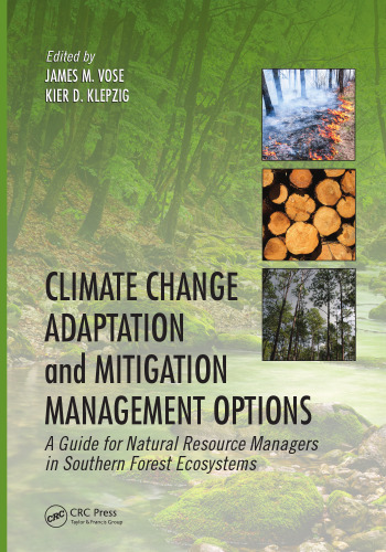 Climate Change Adaptation and Mitigation Management Options: A Guide for Natural Resource Managers in Southern Forest Ecosystems