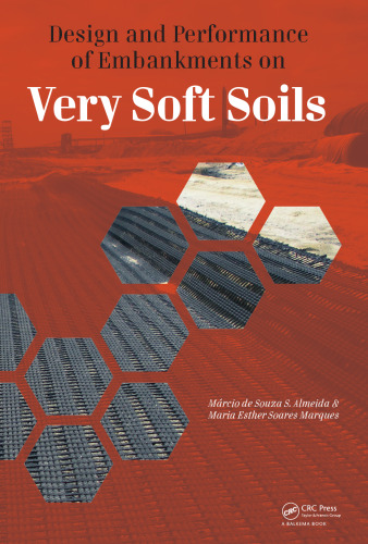 Design and Performance of Embankments on Very Soft Soils
