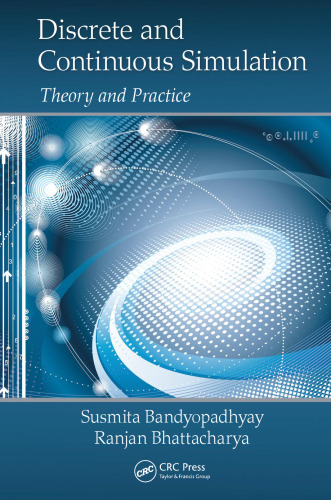 Discrete and Continuous Simulation: Theory and Practice