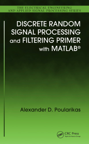 Discrete Random Signal Processing and Filtering Primer with MATLAB